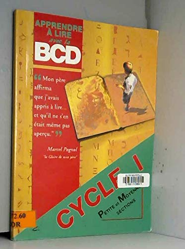 Apprendre à lire avec la B. C. D. au cycle 1, en petite et moyenne sections