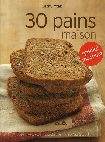 30 pains maison : spécial machine