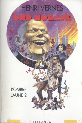 Bob Morane : l'Ombre jaune. Vol. 2