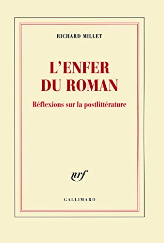 L'enfer du roman : réflexions sur la postlittérature