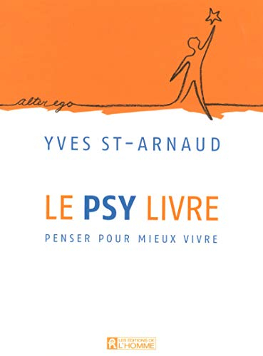Le psy livre : penser pour mieux vivre