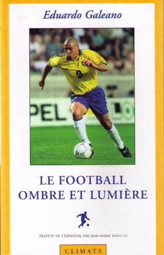 Le football, ombre et lumière