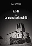 Zz-47 ou le manuscrit oublie