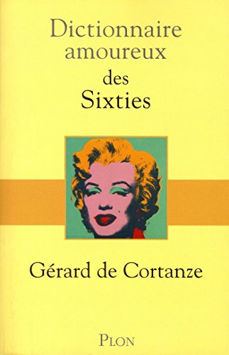 Dictionnaire amoureux des sixties