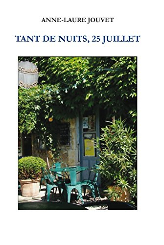 tant de nuits, 25 juillet