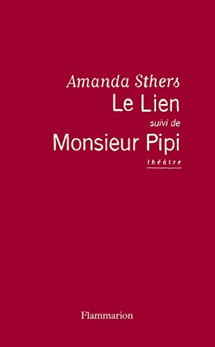 Le lien. Monsieur Pipi : théâtre