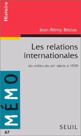 Les relations internationales du milieu du XIXe siècle à 1939