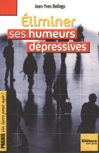 Eliminer ses humeurs dépressives
