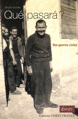 Qué pasara ? : nos guerres civiles