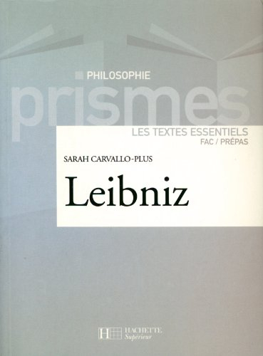 Leibniz : les textes essentiels : fac-prépas