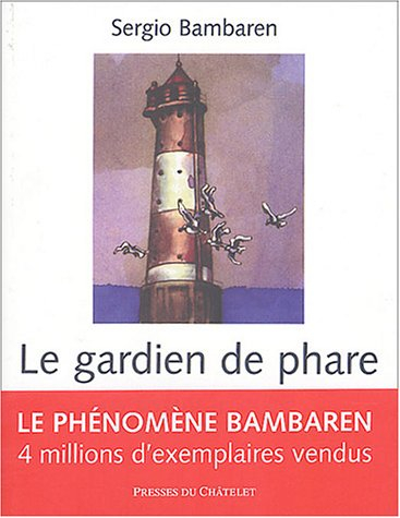 Le gardien de phare : un voyage en quête du bonheur authentique