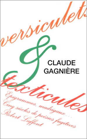 Versiculets et texticules : épigrammes, madrigaux... cinq siècles de poésies fugitives