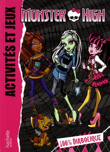 Monster high : activités et jeux : 100% diabolique
