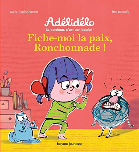 Adélidélo : le bonheur, c'est son boulot !. Fiche-moi la paix, ronchonnade !