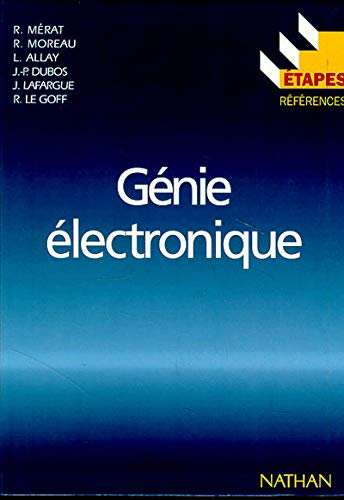 Génie électronique : principes et montages