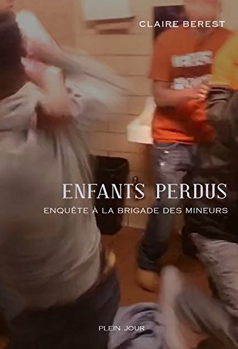 Enfants perdus : enquête à la brigade des mineurs
