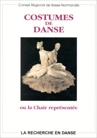 Costumes de danse ou La chair représentée