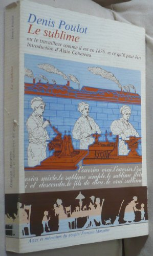 Le Sublime : ou le travailleur comme il est en 1870, et ce qu'il peut être