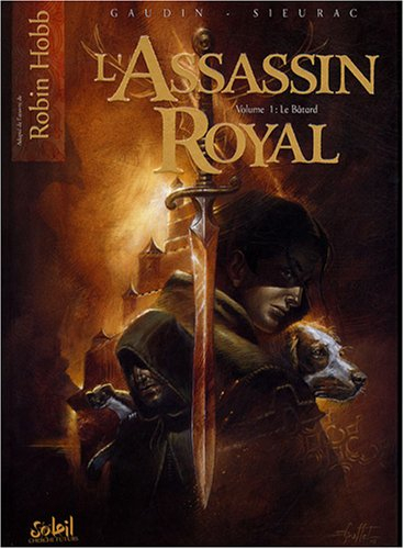 L'assassin royal. Vol. 1. Le bâtard
