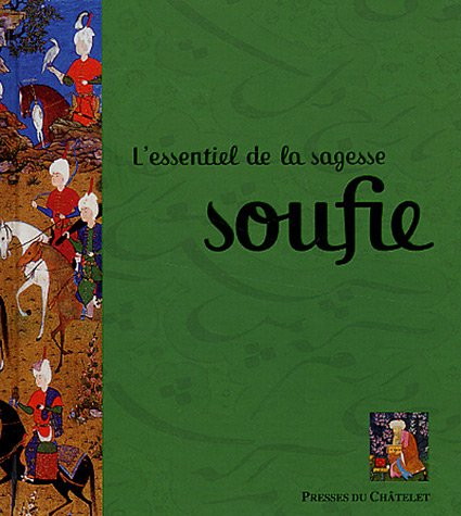 L'essentiel de la sagesse soufie