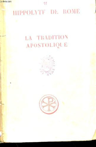 La tradition apostolique : d'après les anciennes versions