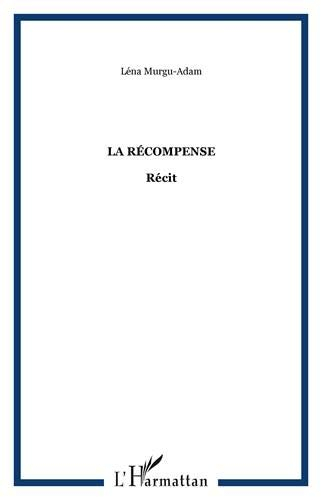 La récompense : récit