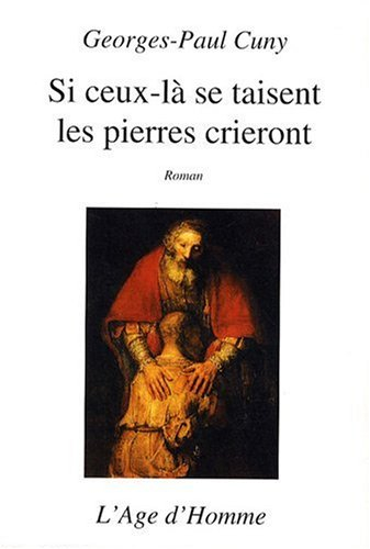 Si ceux-là se taisent, les pierres crieront