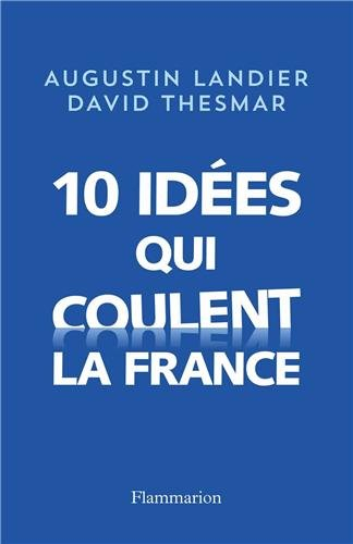 10 idées qui coulent la France