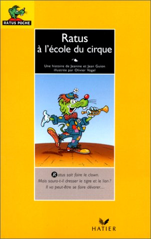 les aventures du rat vert : ratus à l'école du cirque