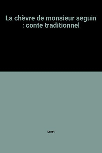 la chèvre de monsieur seguin : conte traditionnel