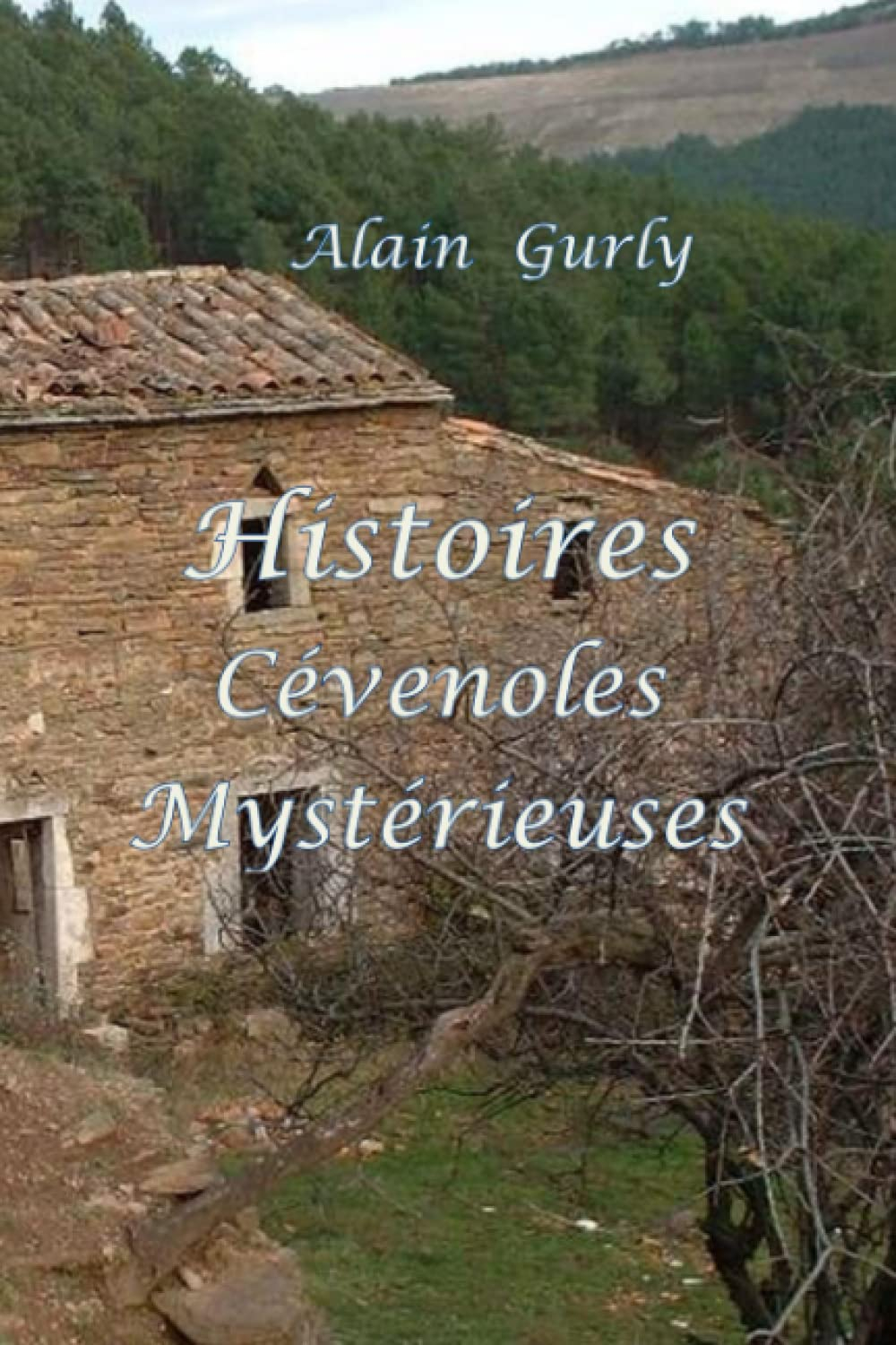 Histoires cévenoles mystérieuses