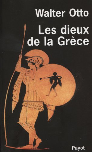 Les Dieux de la Grèce : la figure du divin au miroir de l'esprit grec