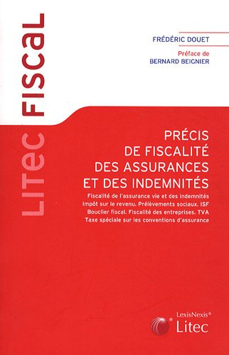 Précis de fiscalité des assurances et des indemnités : fiscalité de l'assurance vie et des indemnité