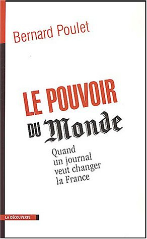 Le pouvoir du Monde : quand un journal veut changer la France