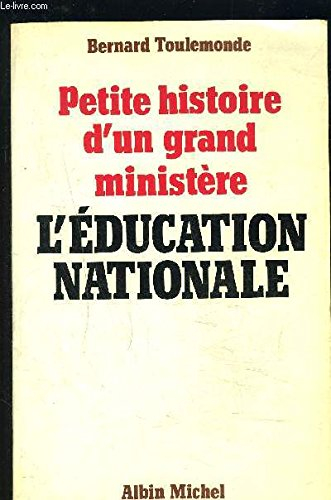 Petite histoire d'un grand ministère : l'Education nationale