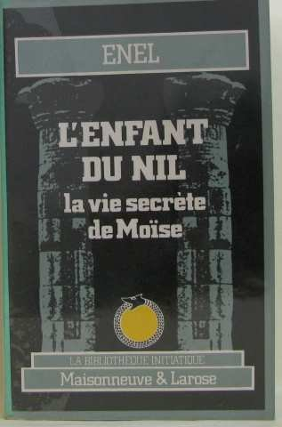 L'Enfant du Nil : la vie secrète de Moïse
