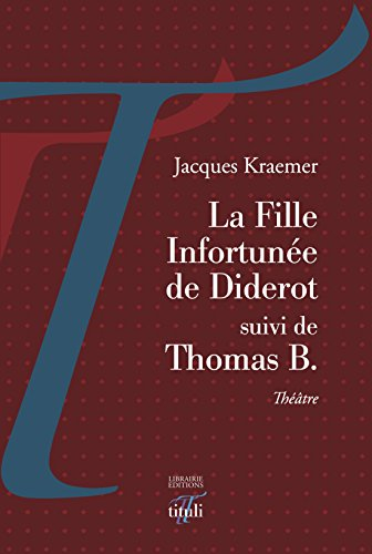 la fille infortunee de diderot suivi de thomas b.