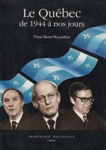 Le Québec de 1944 à nos jours : un destin incertain