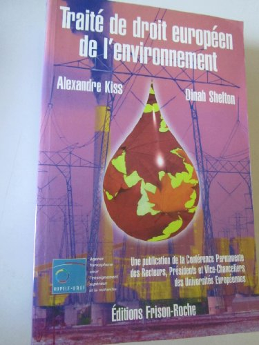 Traité de droit européen de l'environnement : une publication de la conférence permanente des recteu