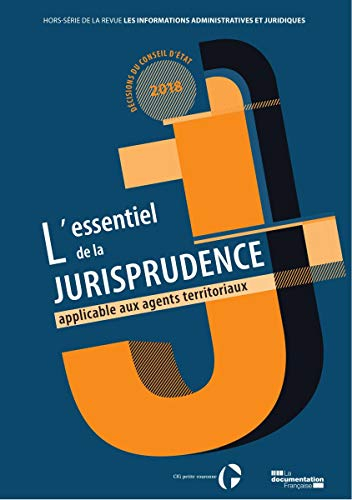 L'essentiel de la jurisprudence applicable aux agents territoriaux : hors série de la revue Les info