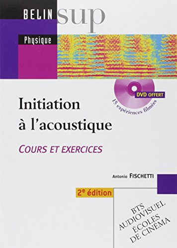 Initiation à l'acoustique : cours et exercices, BTS audiovisuel, écoles de cinéma
