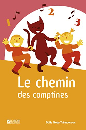 Le chemin des comptines : guide pédagogique pour les enseignants, éducateurs, animateurs, puéricultr