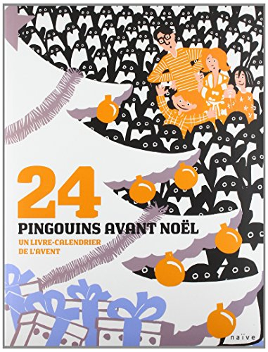 24 pingouins avant Noël : un livre-calendrier de l'avent