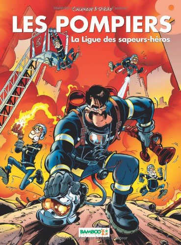 Les pompiers. Vol. 8. La ligue des sapeurs-héros