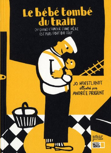 Le bébé tombé du train ou Quand l'amour d'une mère est plus fort que tout