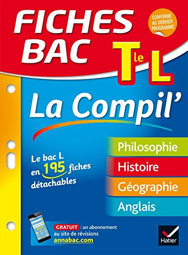 Terminale L, la compil' : le bac L en 195 fiches détachables : philosophie, histoire, géographie, an
