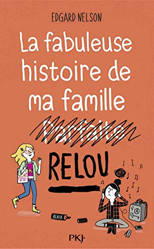 La fabuleuse histoire de ma famille reloue. Vol. 1