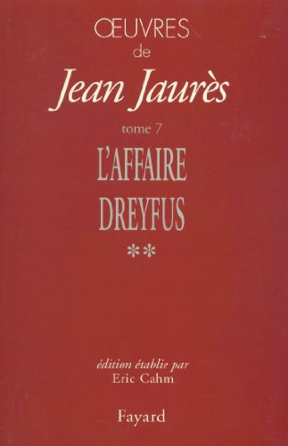 Oeuvres de Jean Jaurès. Vol. 7. L'affaire Dreyfus 2