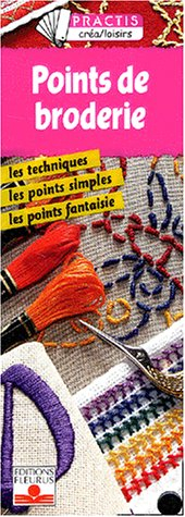 Les points de broderie : les techniques, les points simples, les points fantaisie