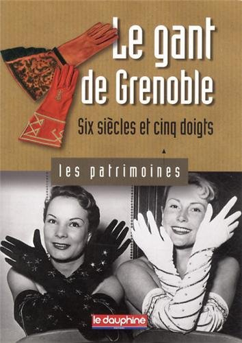 Le gant de Grenoble : six siècles et cinq doigts
